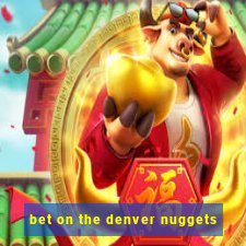 bet on the denver nuggets